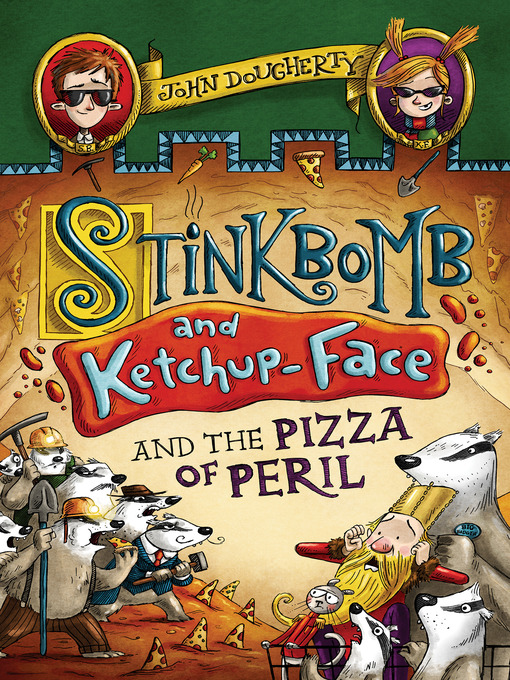 Title details for Stinkbomb and Ketchup-Face and the Pizza of Peril by John Dougherty - Wait list
